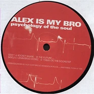 Alex Is My Bro - Psychology Of The Soul