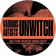 V.A. - Unwitch - As The Voice Dies Out