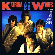 Katrina And The Waves - Do You Want Crying
