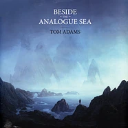 Tom Adams - Beside The Analogue Sea