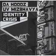 Da Hoodz Uv Mizbhavya - Identity Crisis