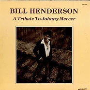 Bill Henderson - A Tribute To Johnny Mercer