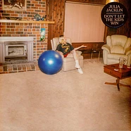 Julia Jacklin - Dont Let The Kids Win