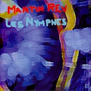 Martin Rev - Les Nymphes