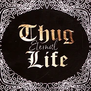 Thug Life - Eternal