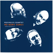Possible(s) Quartet - No Work Songs