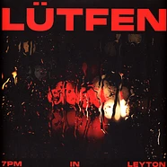 Lütfen - 7pm In Leyton