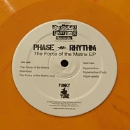 Phase N' Rhythm - The Force Of The Matrix EP