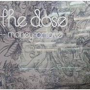 The Dose - Money Or Love