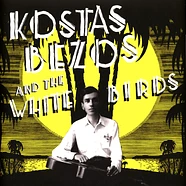 Kostas Bezos And The White Birds - Kostas Bezos And The White Birds