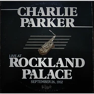 Charlie Parker - Live At Rockland Palace September 26, 1952
