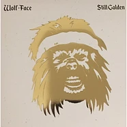 Wolf-Face - Still Golden