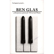 Ben Glas - Anonymous Sextet For Perverted Piano