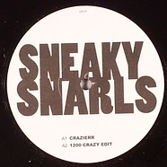 Sneaky Snarls - Crazierr