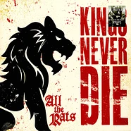 Kings Never Die - All The Rats Glow In The Dark Transparent Vinyl Edition