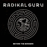 Radikal Guru - Beyond The Borders Lp