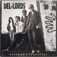 The Del Lords - Based On A True Story