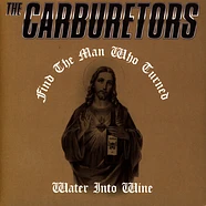 The Carburetors - Water Into Wine