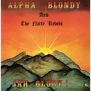 Alpha Blondy And The Natty Rebels - Jah Glory