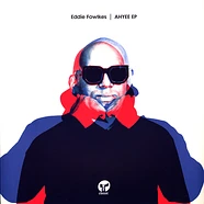 Eddie Fowlkes - Ahyee EP