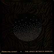Howling Giant - Space Between Worlds