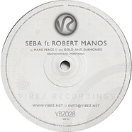 Seba Ft Robert Manos - Make Peace / Gold And Diamonds