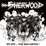 Sherwood - On Est...Pas Des Saints!