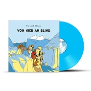 Wir Sind Helden - Von Hier An Blind Baby Blue Vinyl Edition