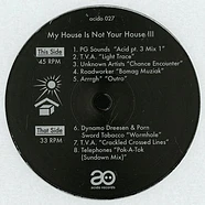 V.A. - My House Is Not Your House III