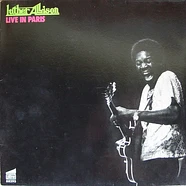 Luther Allison - Live In Paris