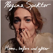 Regina Spektor - Home, Before And After