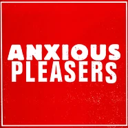 Anxious Pleasers - Anxious Pleasers