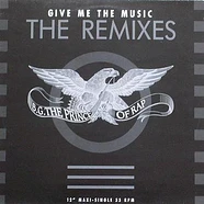 B.G. The Prince Of Rap - Give Me The Music (The Remixes)