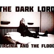 Virginia And The Flood - The Dark Lord Transparent Vinyl Edition