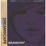 Brandon* - Dreamscape: Part 4