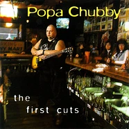 Popa Chubby - The First Cuts