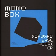 Monobox - Forwardbase Kodai EP