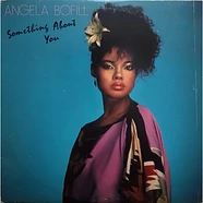 Angela Bofill - Something About You