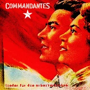 Commandantes - Lieder Für Die Arbeiterklasse