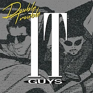 It Guys - Double Trouble