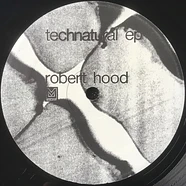Robert Hood - Technatural EP