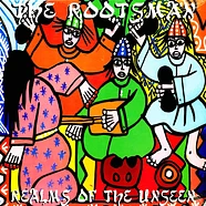 The Rootsman - Realms Of The Unseen