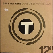 S.M.S. Feat. Rehb - La Vie C'est Fantastique