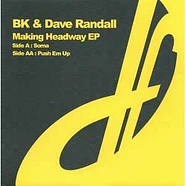 BK & Dave Randall - Making Headway EP