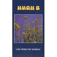 Hugh B - Live From The Gonsch