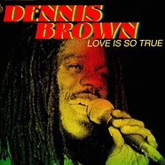 Dennis Brown - Love Is So True