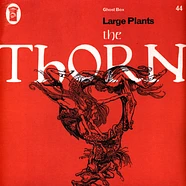 Large Plants - The Thorn