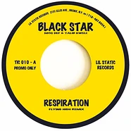 Black Star - Respiration Flying High Remix Feat. Black Thought / Original Mix Feat. Common