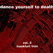 V.A. - Dance Yourself To Death (Vol. 2 Frankfurt Trax)