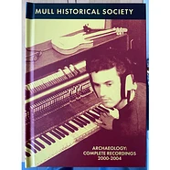 Mull Historical Society - Archaeology: Complete Recordings 2000-2004